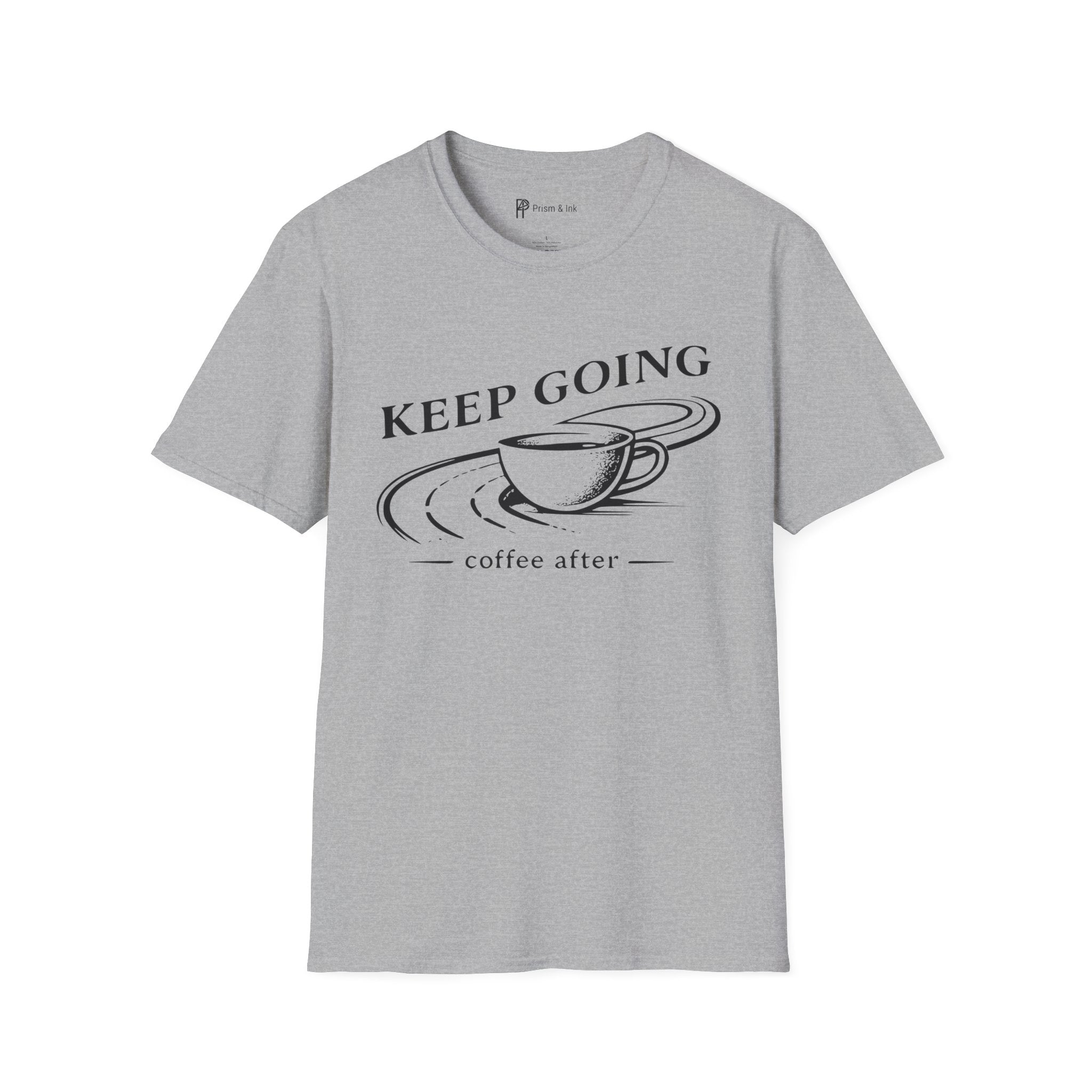 Keep Going Coffee After T-Shirt