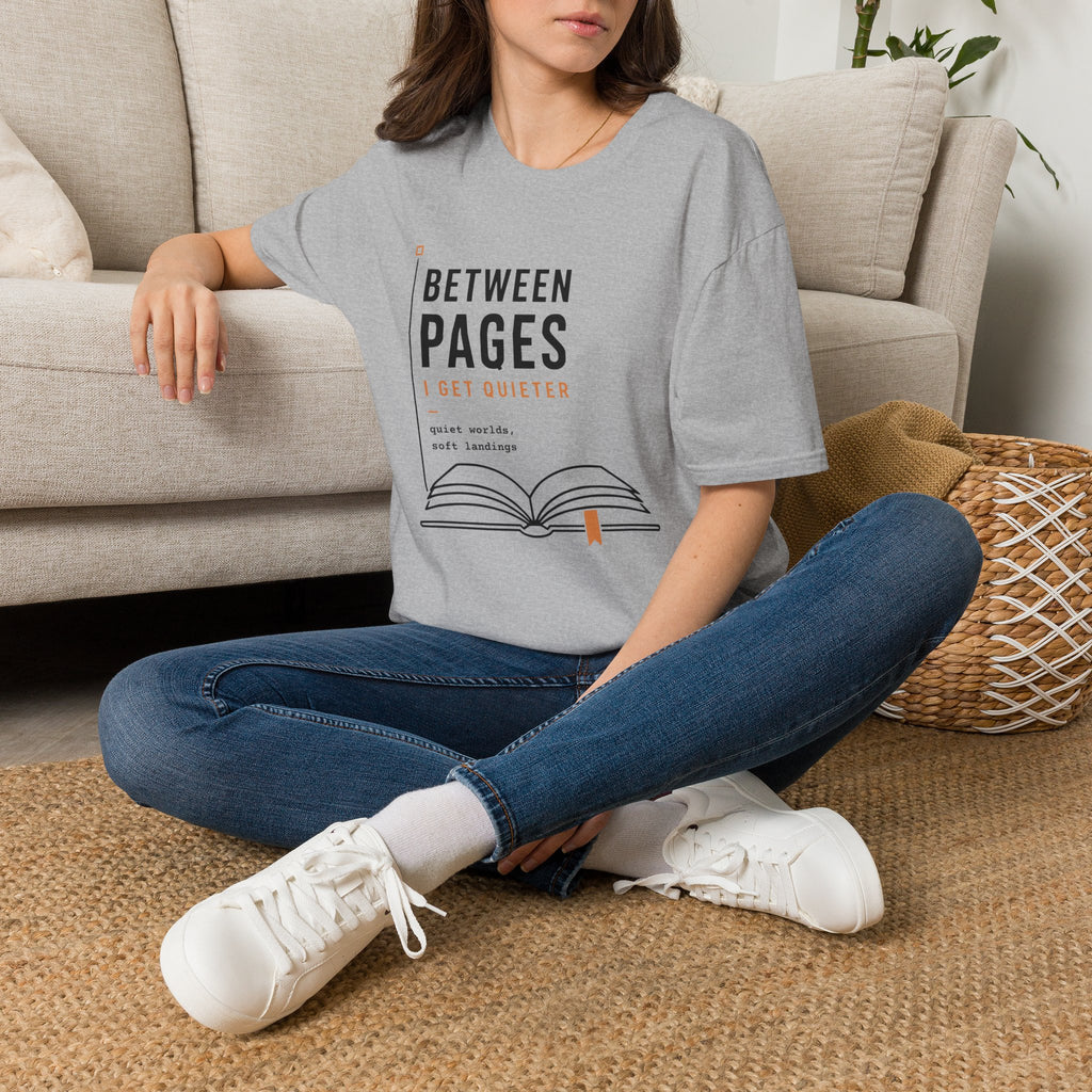 Between Pages I Get Quieter Book Lover Introvert T-Shirt