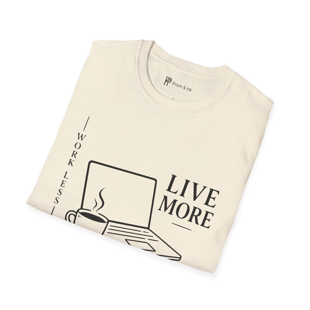 Work Less Live More Laptop T-Shirt