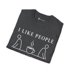 I Like People in Small Doses T-Shirt