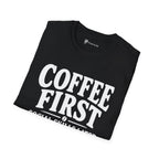 Coffee First Social Skills Later Funny T-Shirt