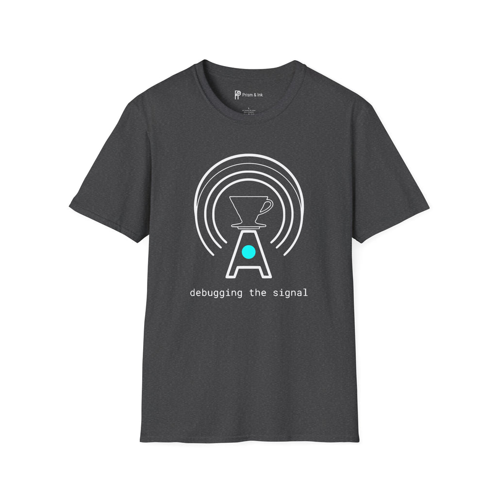 Debugging The Signal T-Shirt