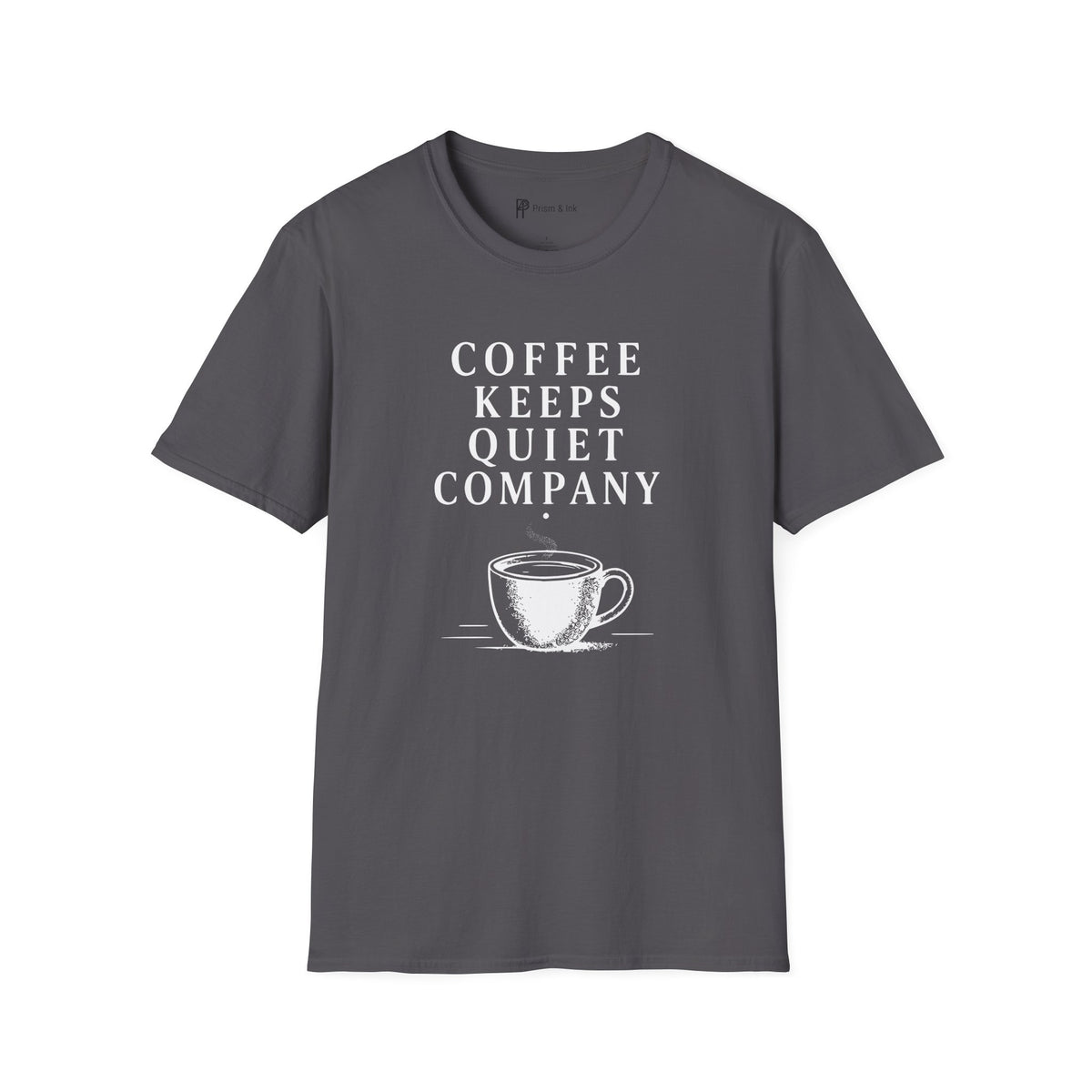 Coffee Keeps Quiet Company T-Shirt