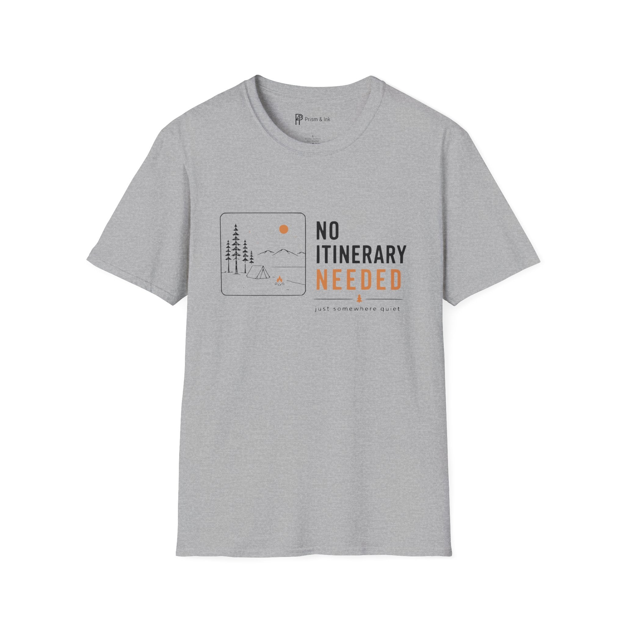 No Itinerary Needed T-Shirt