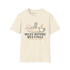 Miles Before Meetings Runner Coffee T-Shirt