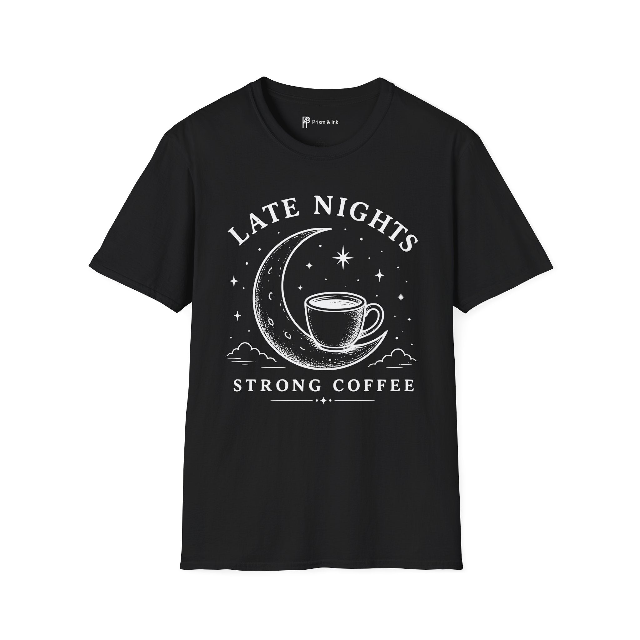 Late Nights Strong Coffee T-Shirt