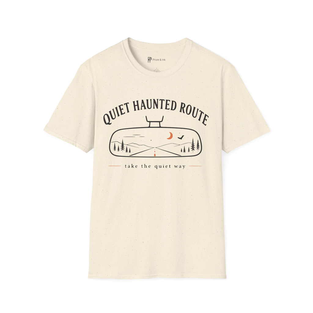 Quiet Haunted Route Take The Quiet Way T-Shirt