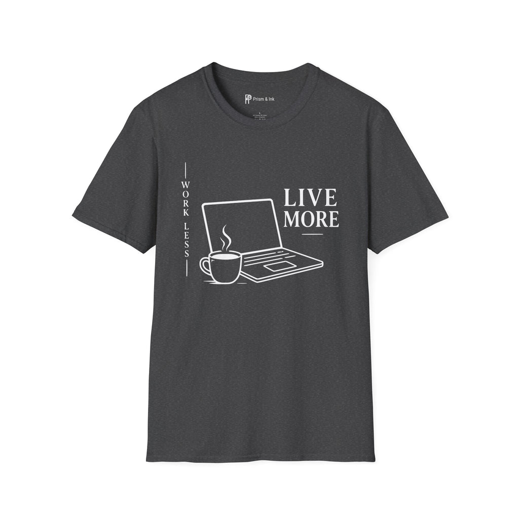 Work Less Live More Laptop T-Shirt