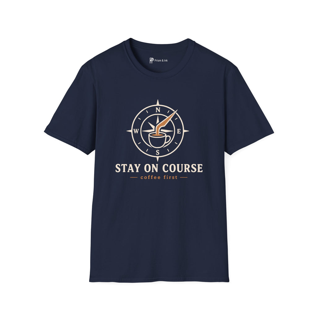 Stay On Course Nautical Compass Coffee T-Shirt