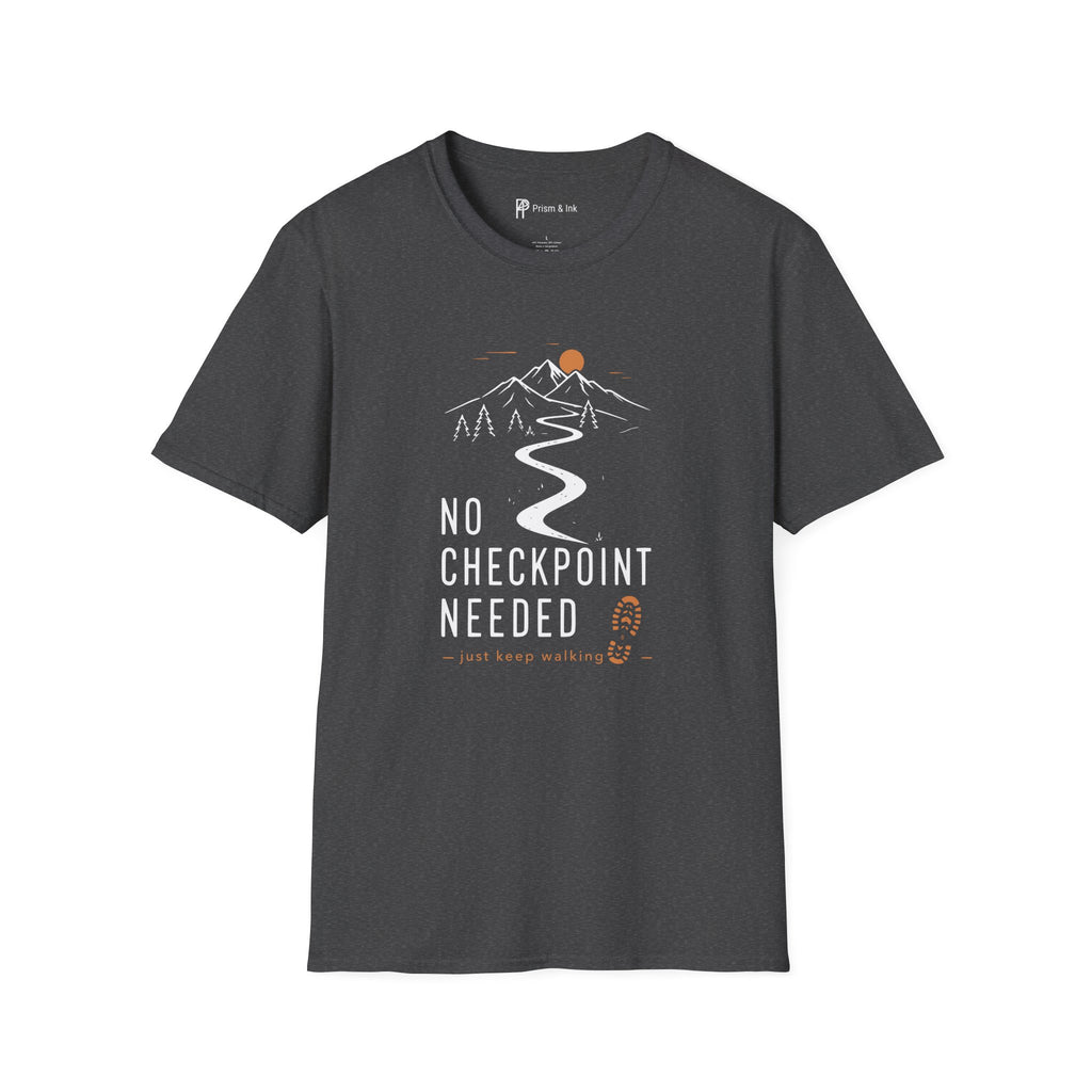 No Checkpoint Needed T-Shirt