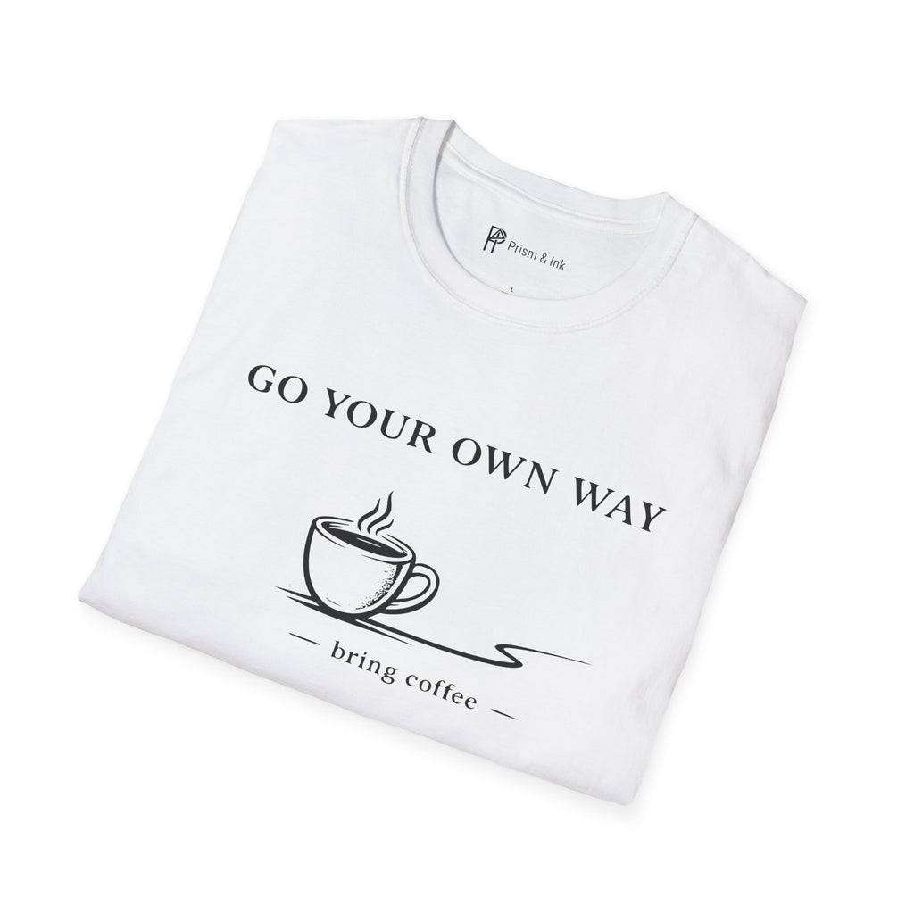 Go Your Own Way T-Shirt