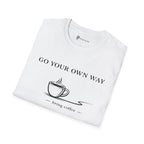 Go Your Own Way T-Shirt