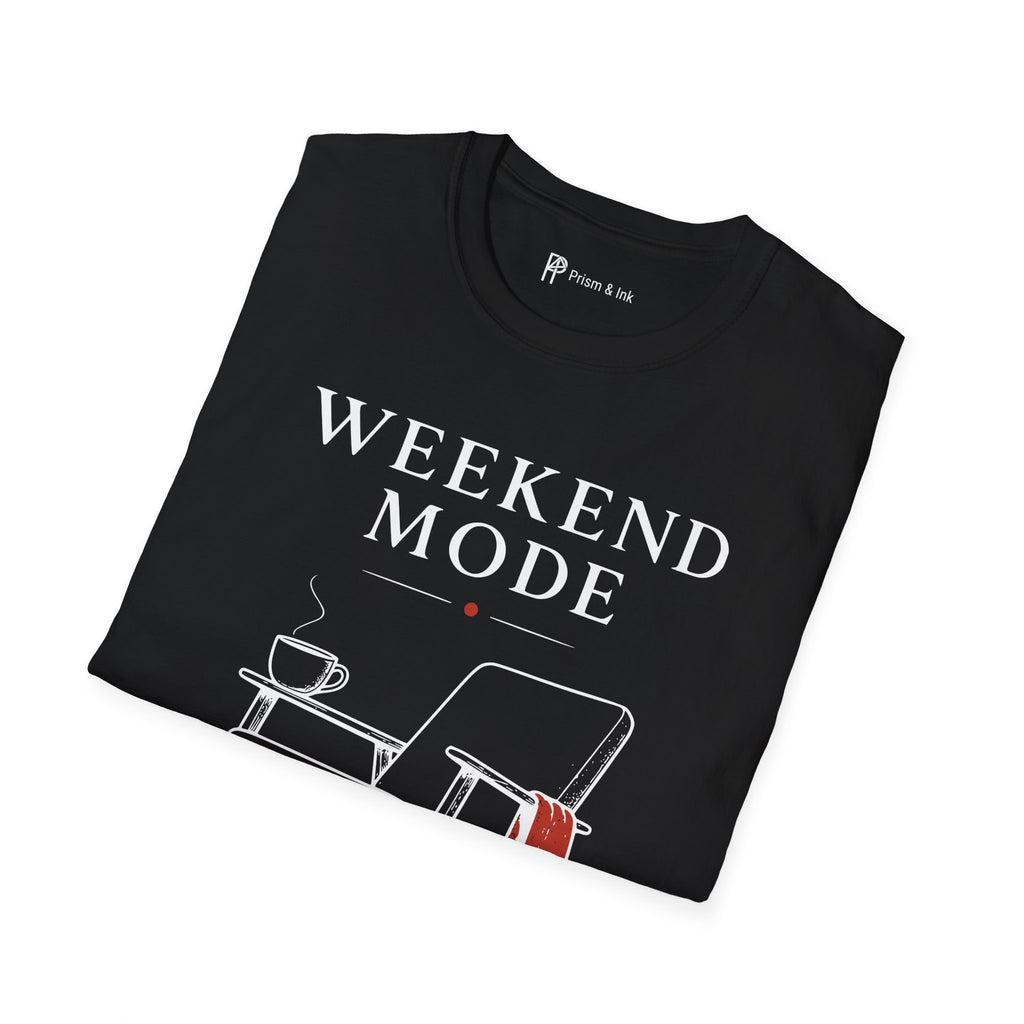 Weekend Mode Coffee First T-Shirt