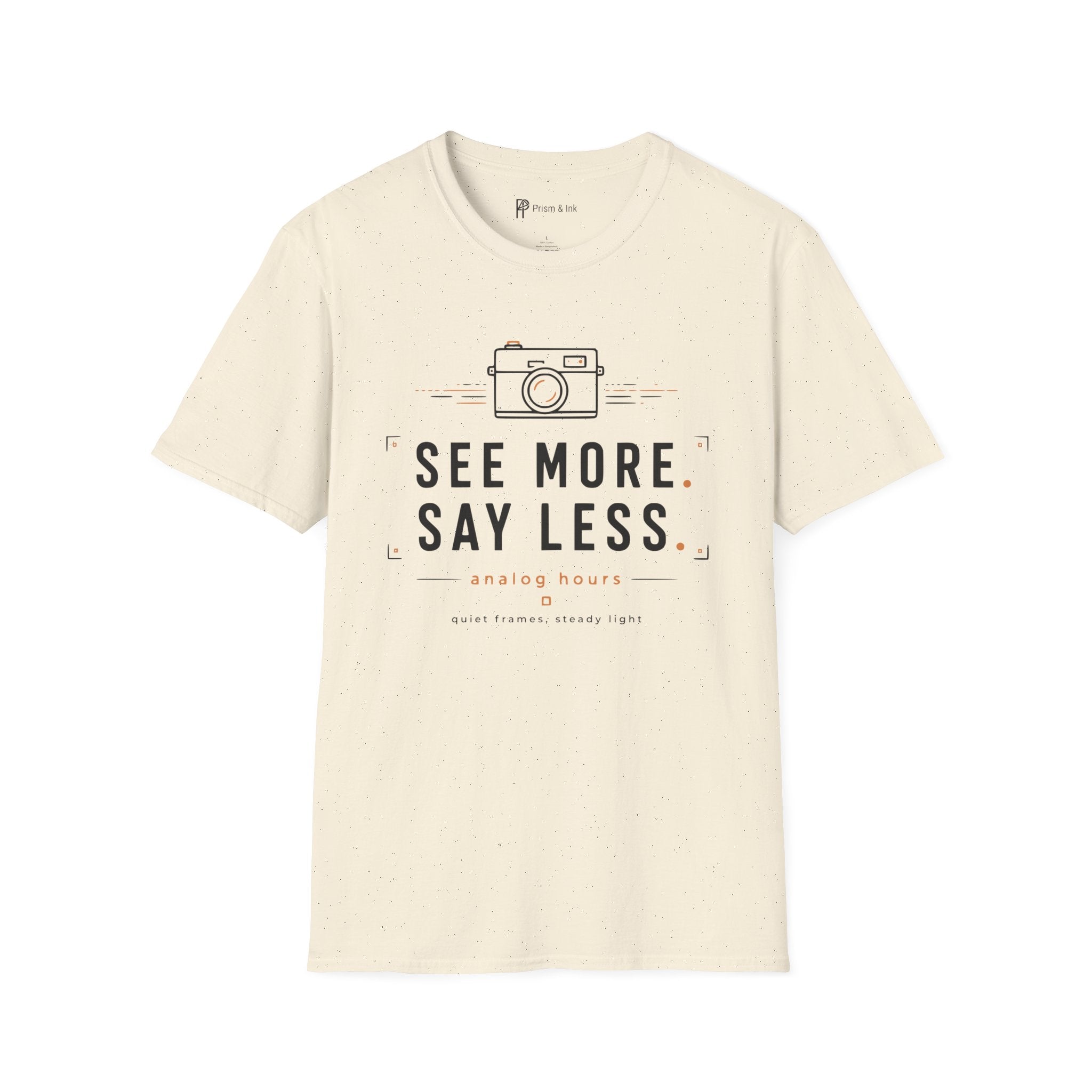 See More Say Less T-Shirt