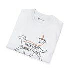 Walk First World Later Dog Coffee T-Shirt