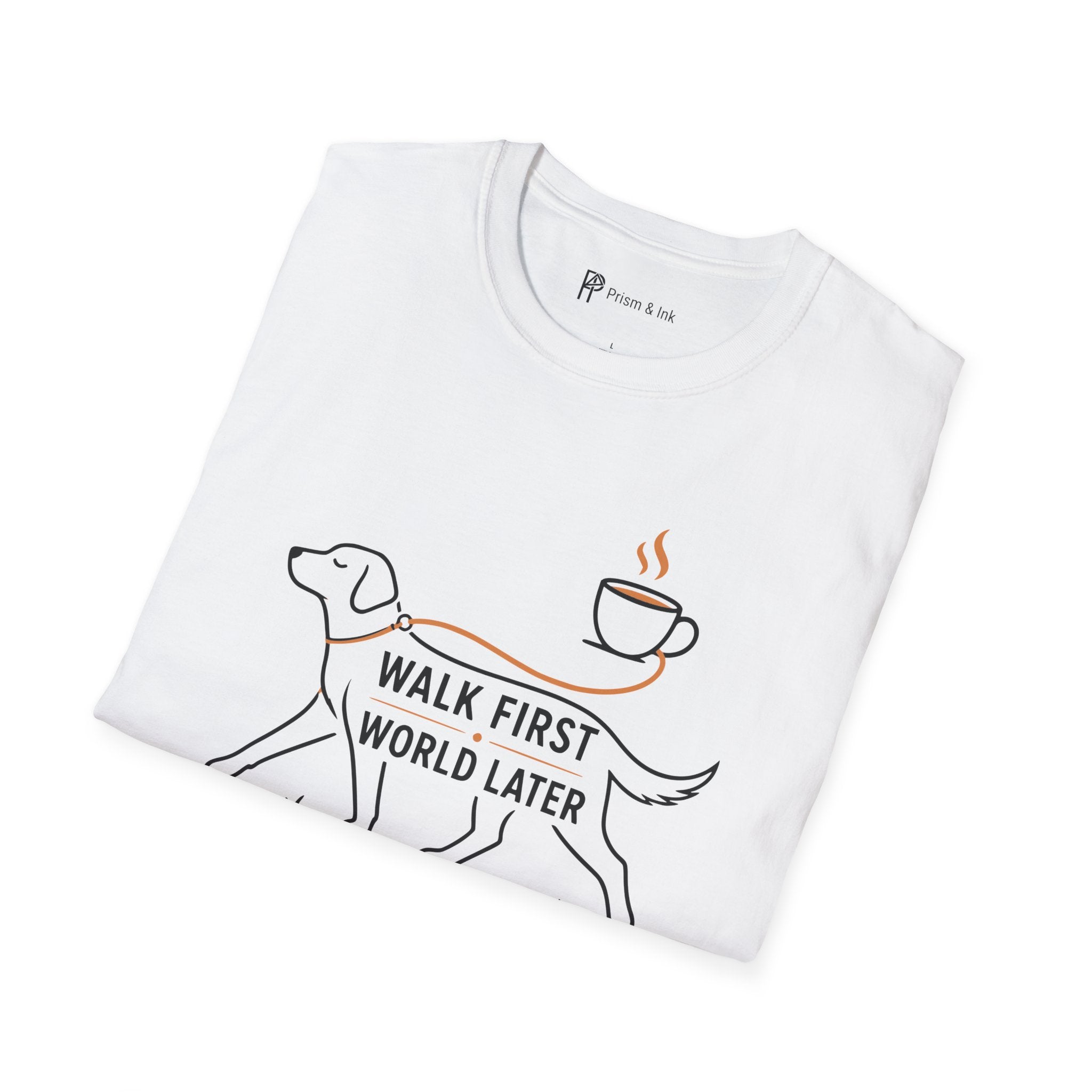 Walk First World Later Dog Coffee T-Shirt