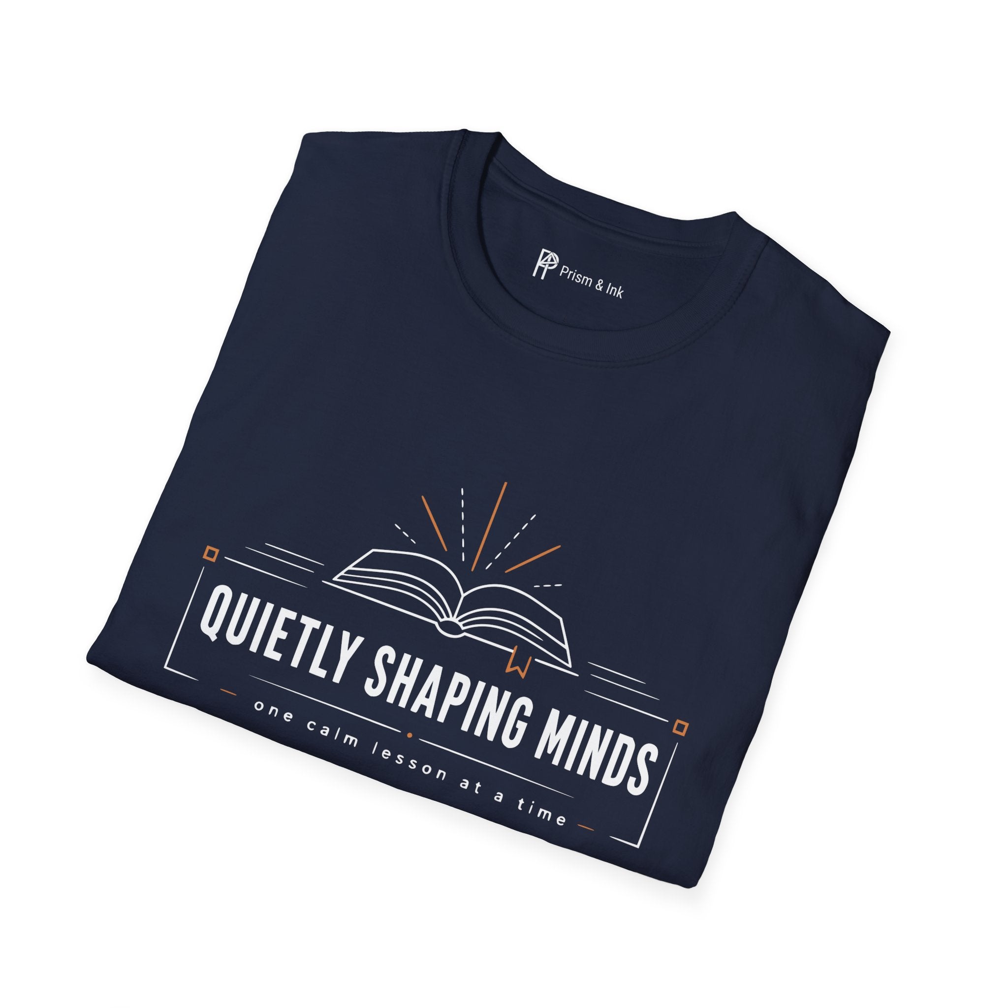 Quietly Shaping Minds Teacher Minimalist T-Shirt