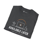 Available Later Deep Work In Progress T-Shirt