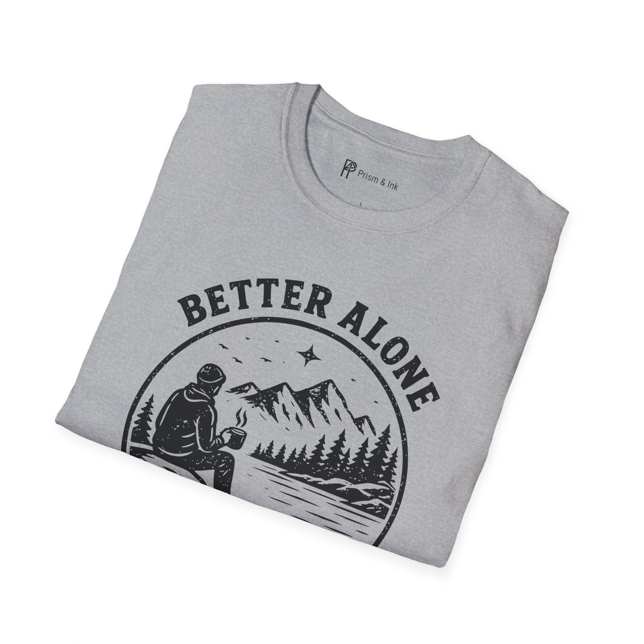 Better Alone With Good Coffee T-Shirt