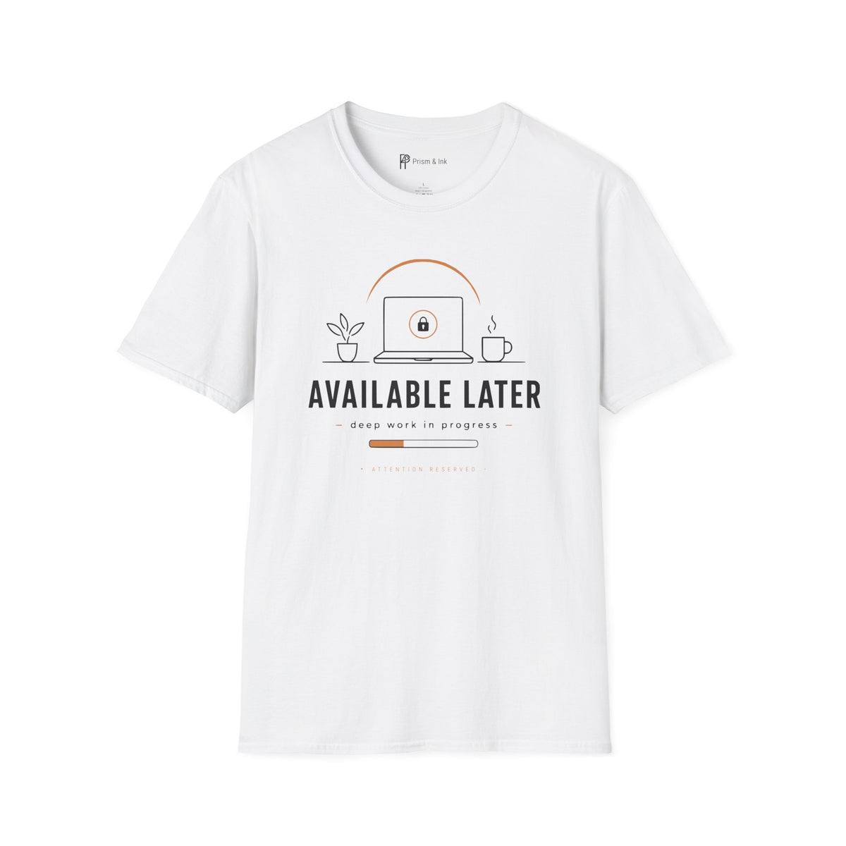 Available Later Deep Work In Progress T-Shirt