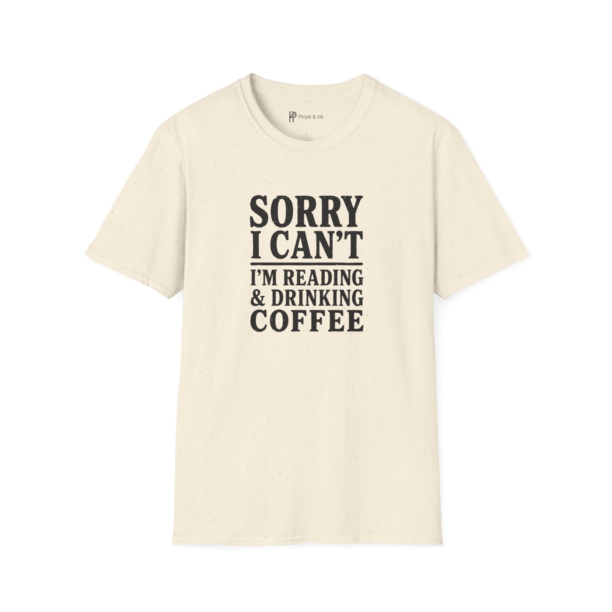Sorry I Can't Reading and Drinking Coffee Book Lover T-Shirt