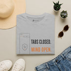 Tabs Closed Mind Open Minimalist Focus T-Shirt