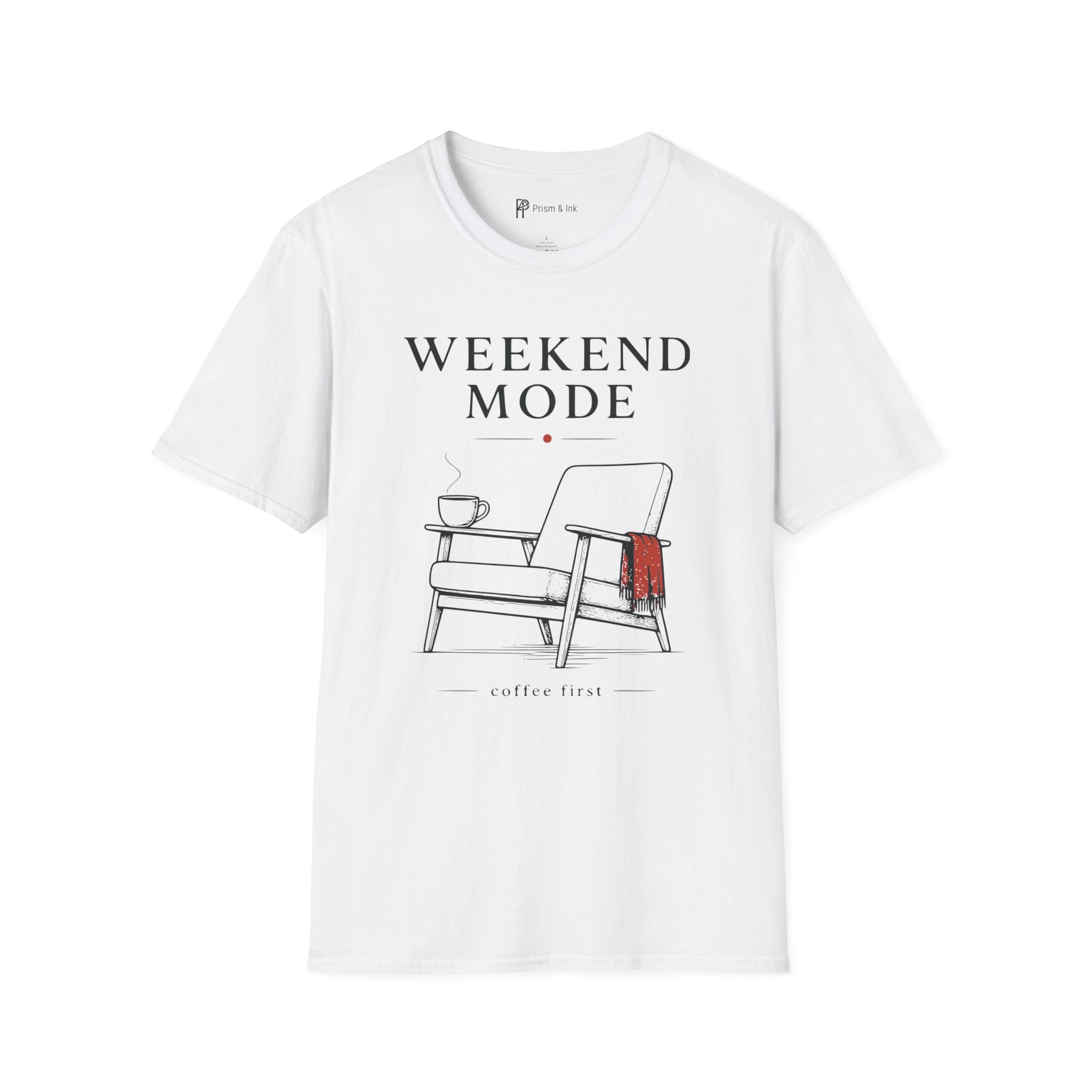 Weekend Mode Coffee First T-Shirt