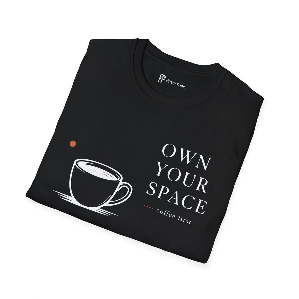 Own Your Space T-Shirt