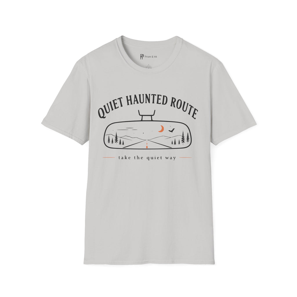Quiet Haunted Route Take The Quiet Way T-Shirt