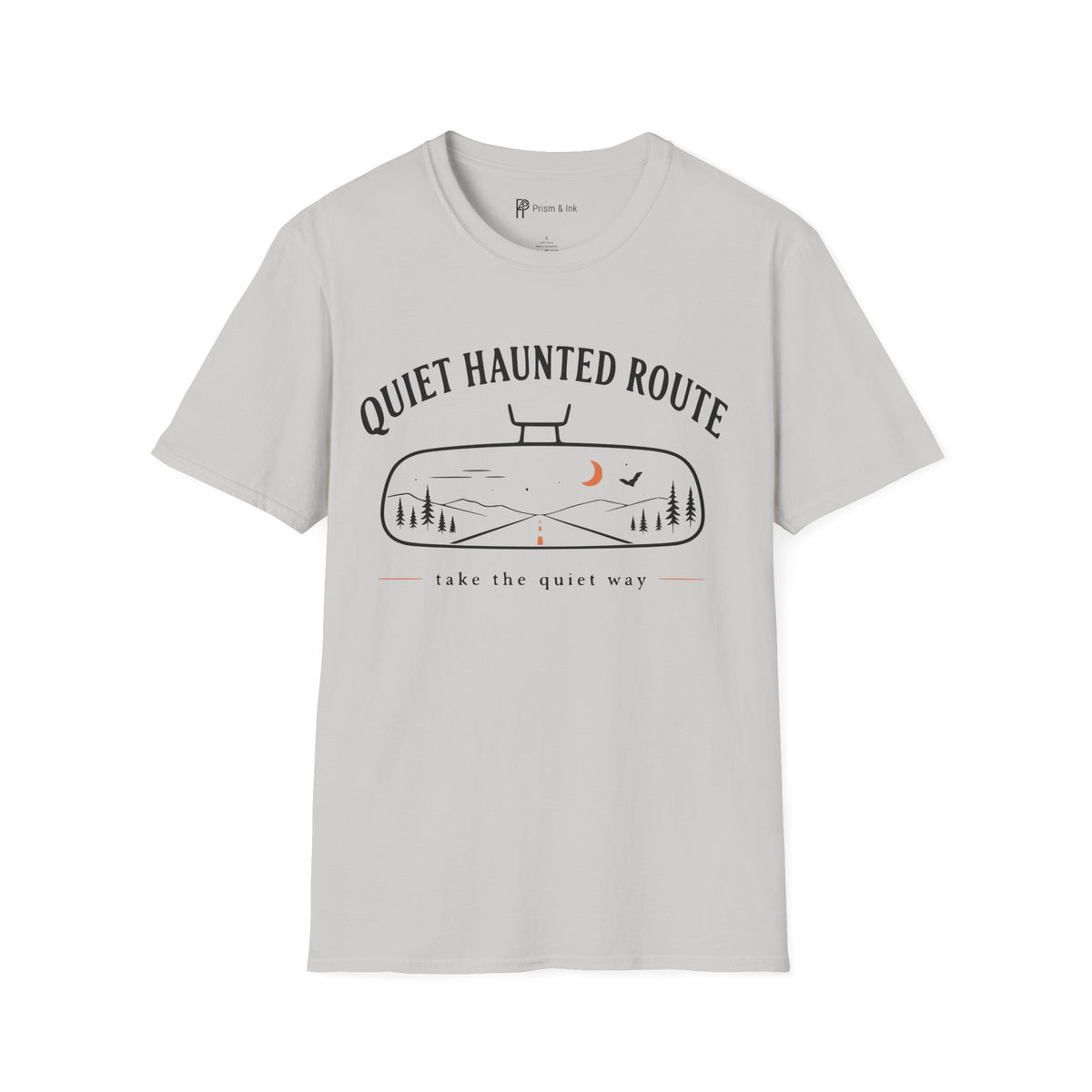 Quiet Haunted Route Take The Quiet Way T-Shirt