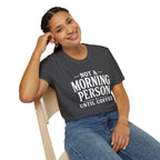 Not A Morning Person Until Coffee T-Shirt