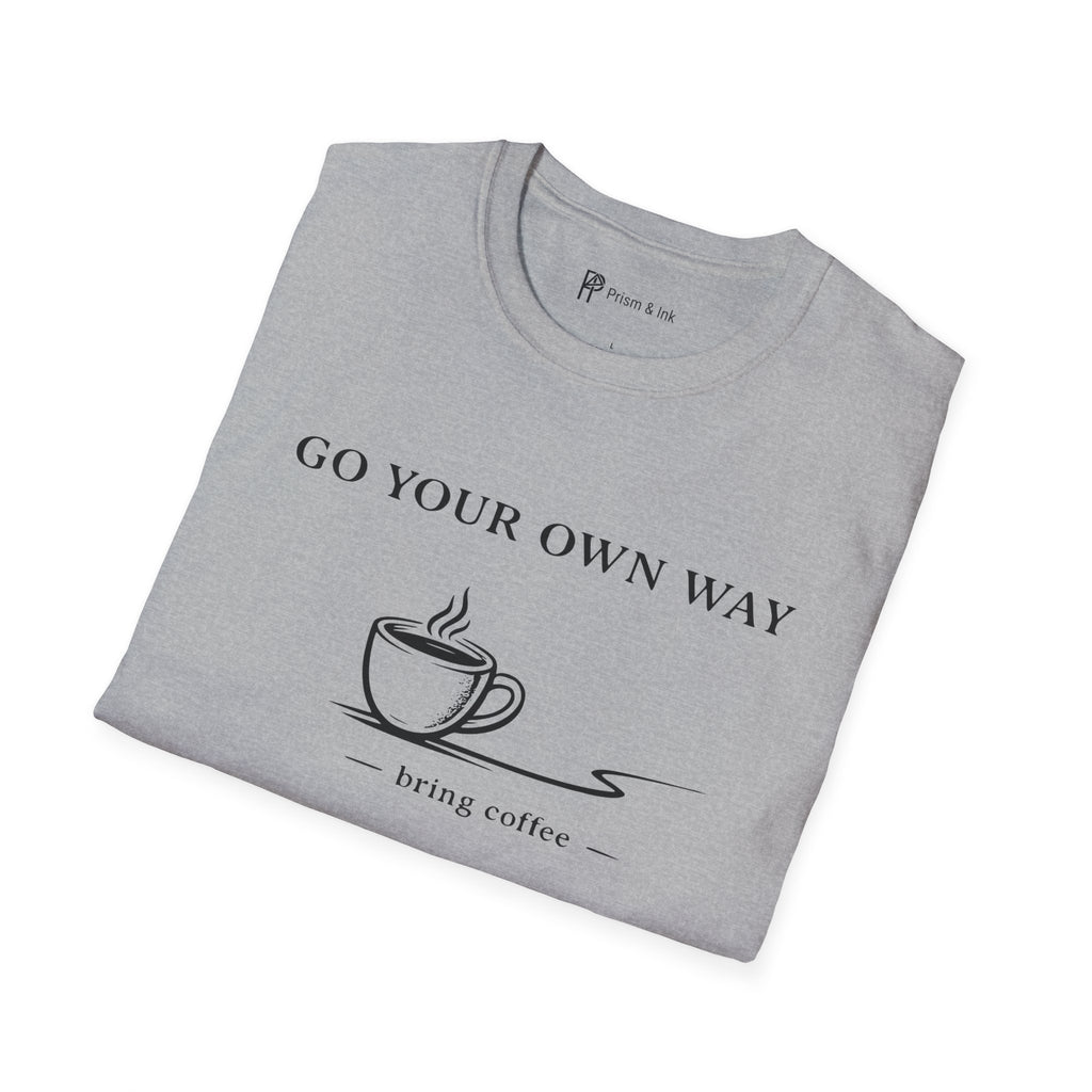 Go Your Own Way T-Shirt