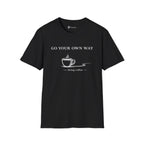 Go Your Own Way T-Shirt