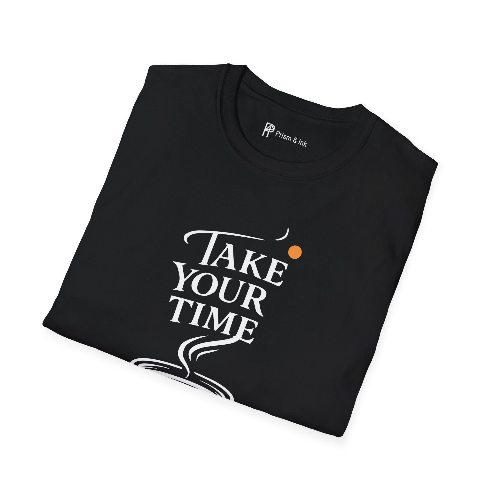 Take Your Time Philosophy T-Shirt