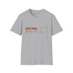 Less Trail More Sky T-Shirt