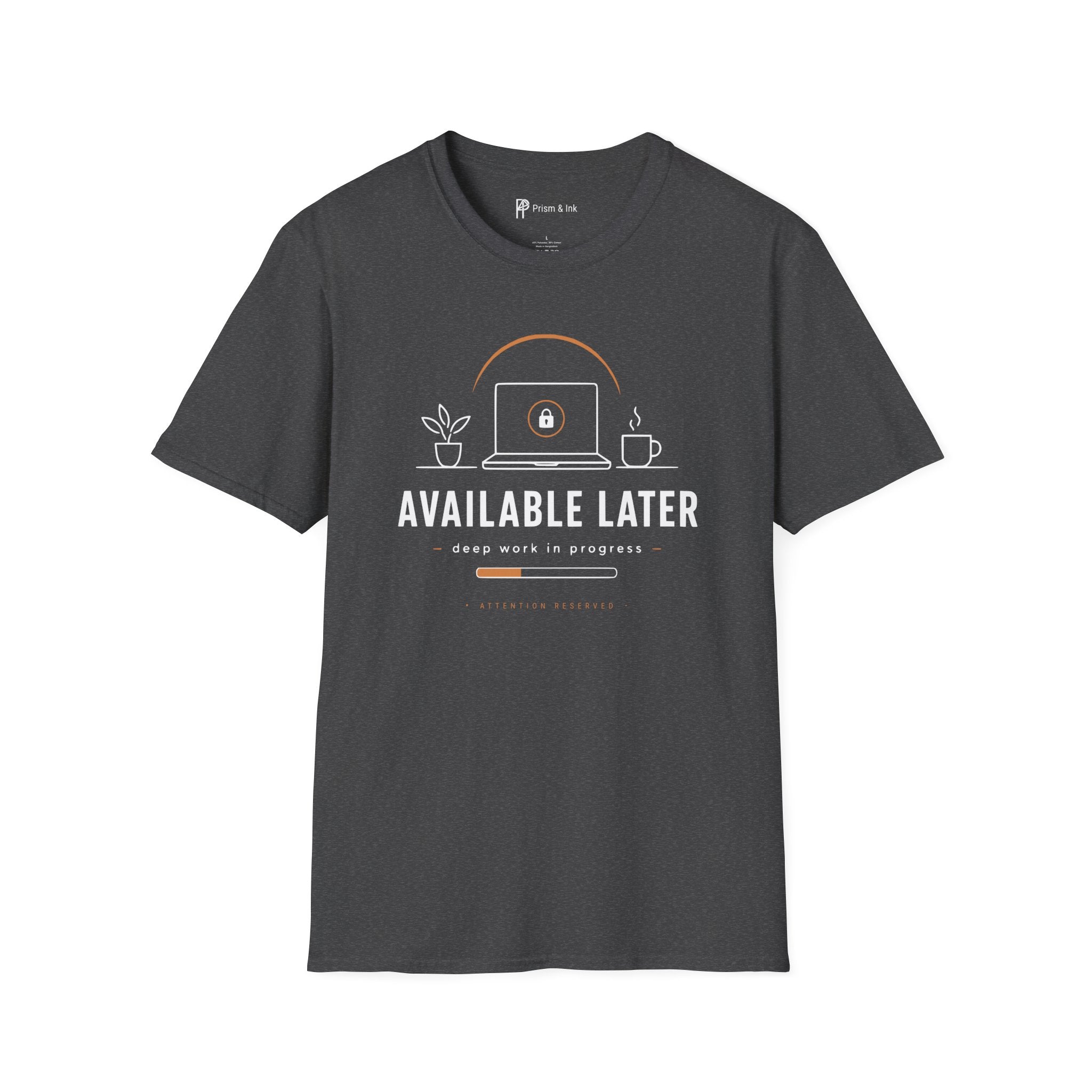Available Later Deep Work In Progress T-Shirt