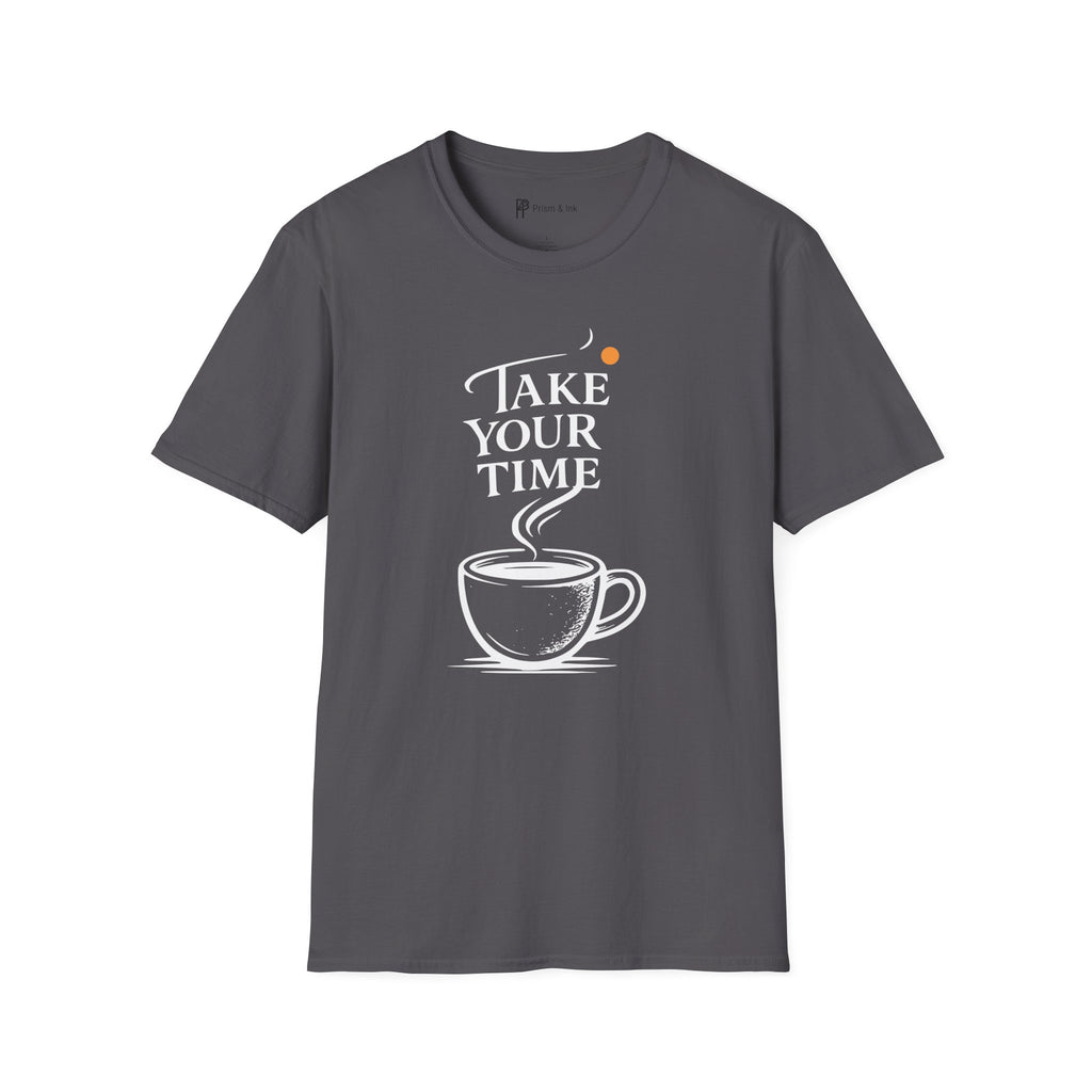 Take Your Time Philosophy T-Shirt