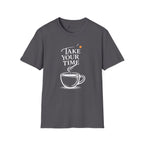 Take Your Time Philosophy T-Shirt