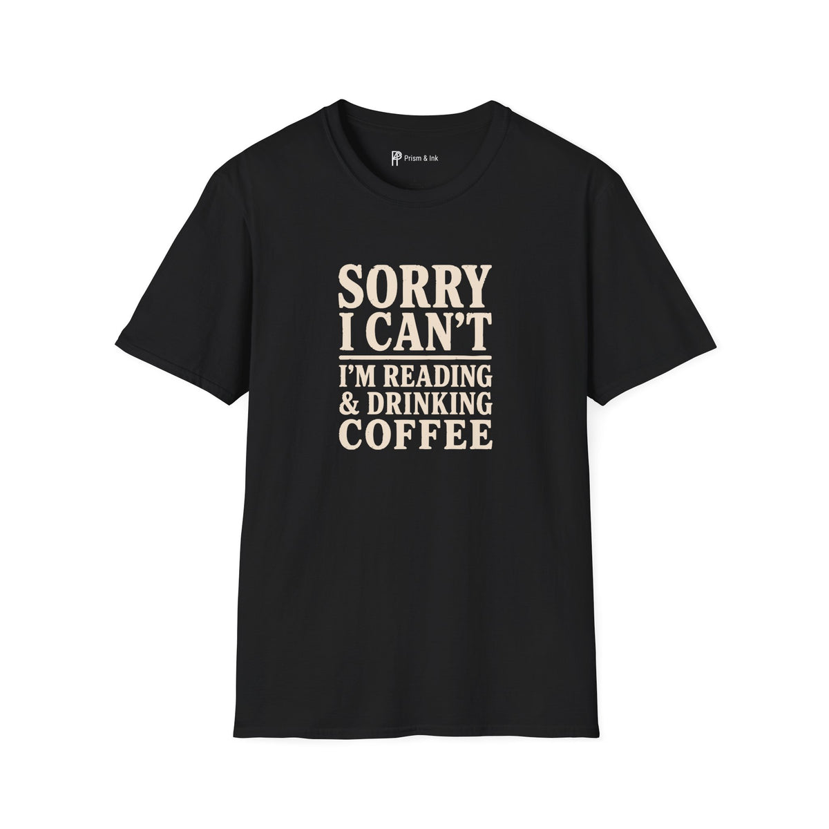 Sorry I Can't Reading and Drinking Coffee Book Lover T-Shirt