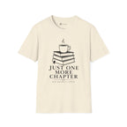 Just One More Chapter T-Shirt