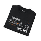 Focus Mode Before Small Talk Coffee T-Shirt