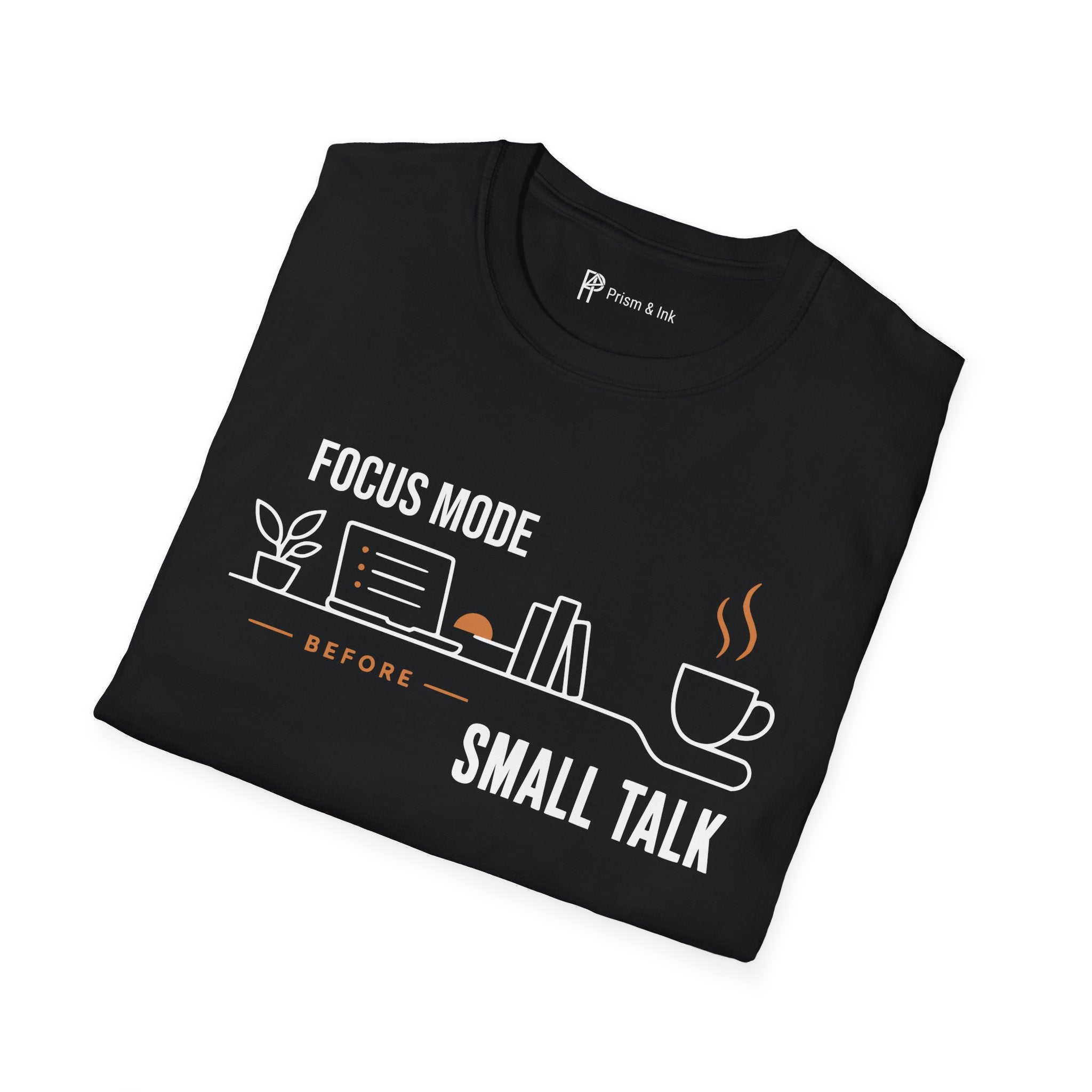 Focus Mode Before Small Talk Coffee T-Shirt