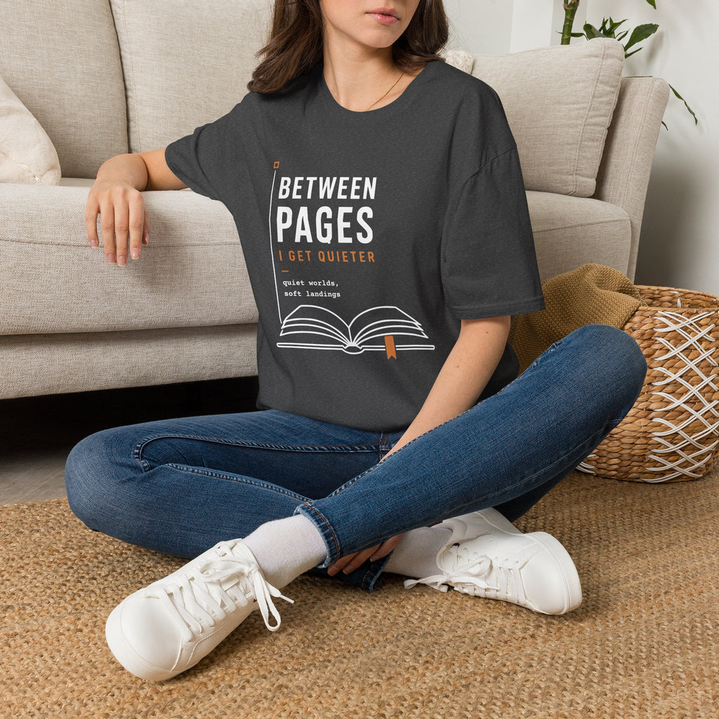 Between Pages I Get Quieter Book Lover Introvert T-Shirt