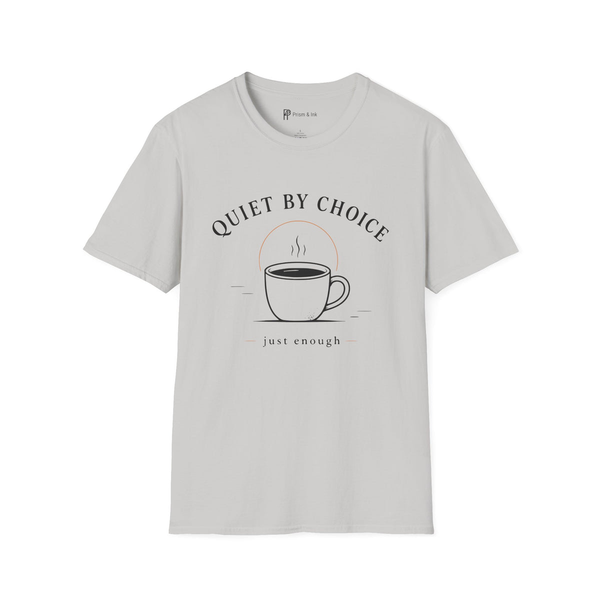 Quiet By Choice Coffee Cup T-Shirt
