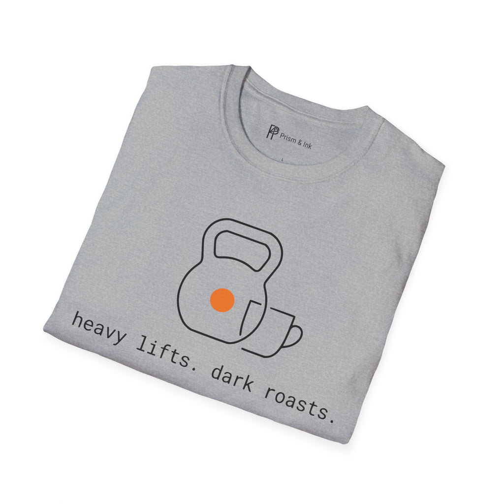 Heavy Lifts & Dark Roasts T-Shirt