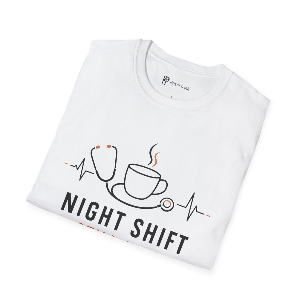 Night Shift Still Kind Nurse Coffee T-Shirt