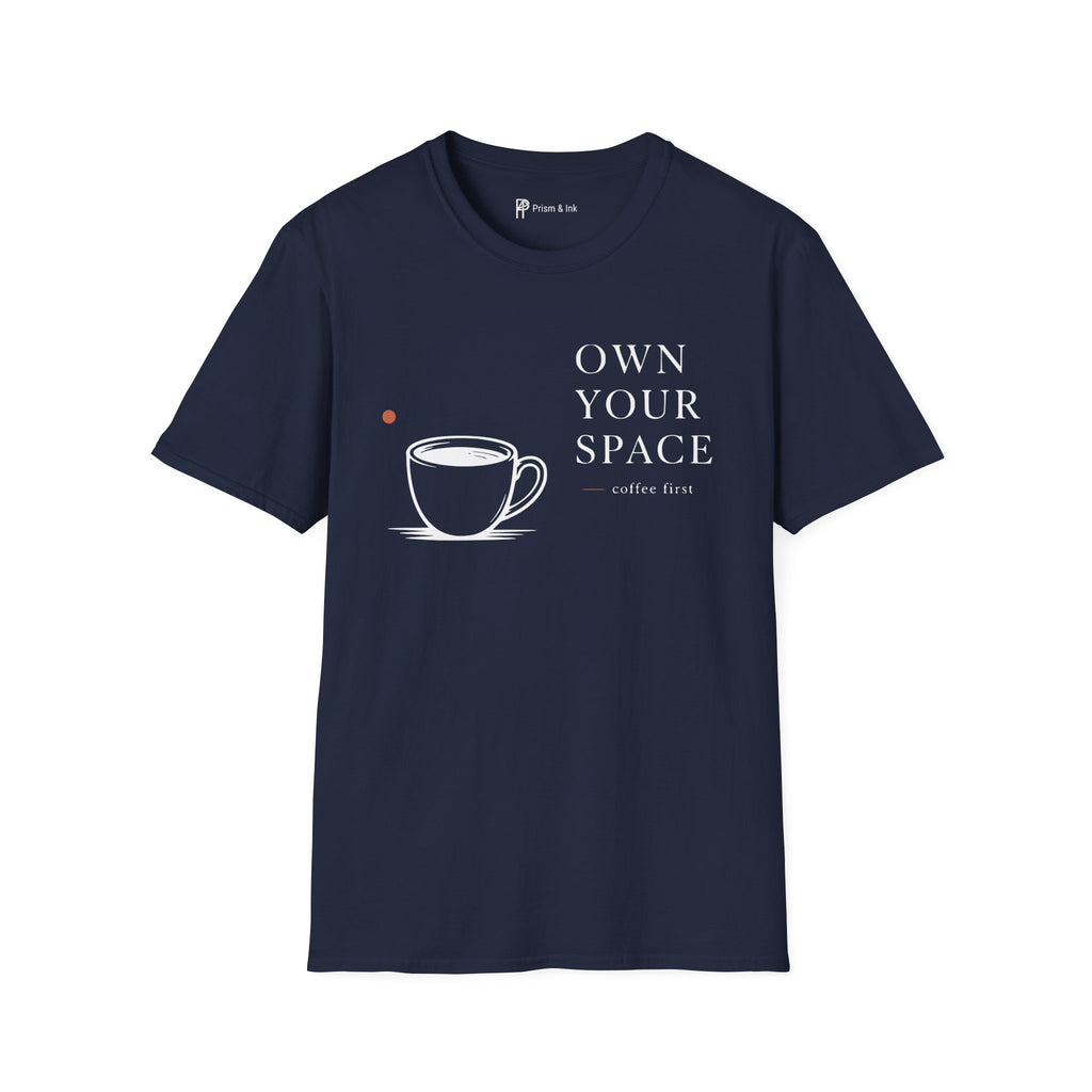 Own Your Space T-Shirt
