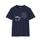 Own Your Space T-Shirt