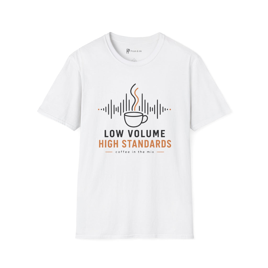Low Volume High Standards Coffee T-Shirt