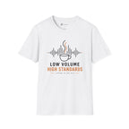 Low Volume High Standards Coffee T-Shirt